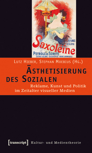 Ästhetisierung des Sozialen - Lutz Hieber; Stephan Moebius