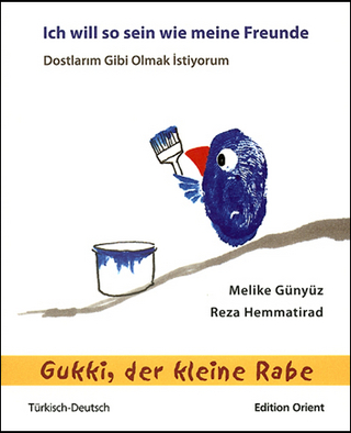 Gukki, der kleine Rabe: Ich will so sein wie meine Freunde (Türkisch-Deutsch) - Melike Günyüz