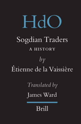 Sogdian Traders - Etienne de la Vaissiere