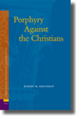 Porphyry Against the Christians - Robert Berchman