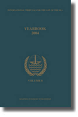 Annuaire Tribunal international du droit de la mer, Volume 8 (2004) - International Tribunal for the Law of th