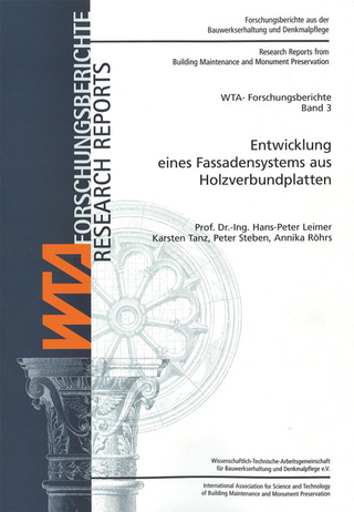 Entwicklung eines Fassadensystems aus Holzverbundplatten - Hans-Peter Leimer; Karsten Tanz; Peter Steben; Annika Röhrs