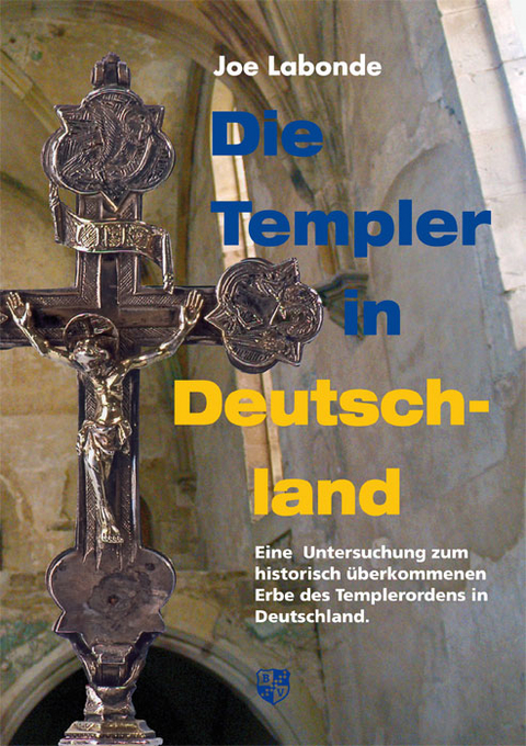 Die Templer in Deutschland - Joe Labonde