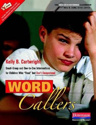 Word Callers - Kelly B Cartwright; Nell K Duke