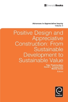 Positive Design and Appreciative Construction - Tojo Thatchenkery; David L. Cooperrider; Michel Avital