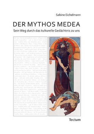 Der Mythos Medea - Sabine Eichelmann