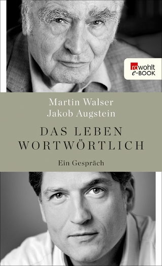 Das Leben wortwörtlich - Martin Walser; Jakob Augstein