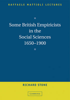 Some British Empiricists in the Social Sciences, 1650?1900 - Richard Stone