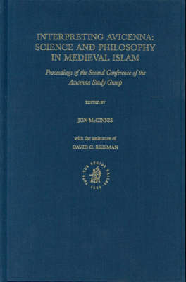 Interpreting Avicenna: Science and Philosophy in Medieval Islam - Jon McGinnis