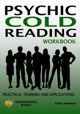 Psychic Cold Reading Workbook - Practical Training and Applications - Terry Weston
