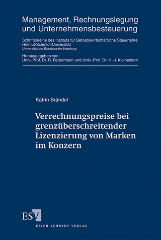 Verrechnungspreise bei grenzüberschreitender Lizenzierung von Marken im Konzern - Katrin Brändel