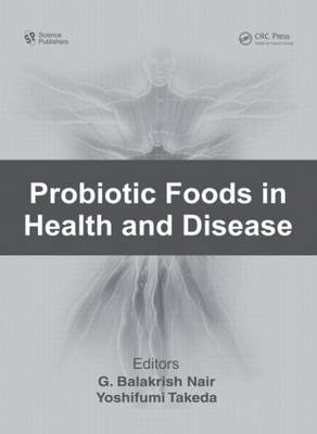Probiotic Foods in Health and Disease - G. B. Nair; Yoshifumi Takeda