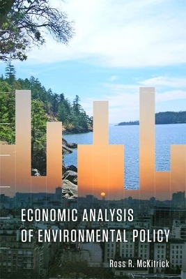 Economic Analysis of Environmental Policy - Ross McKitrick
