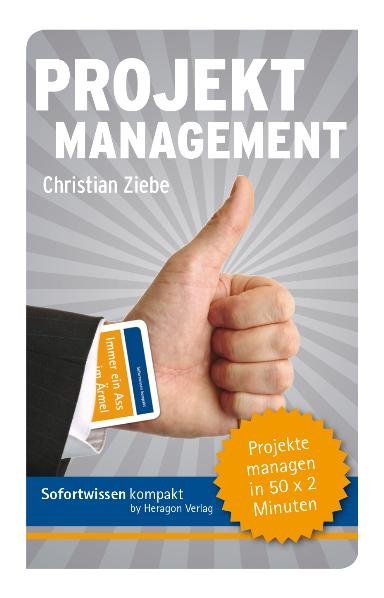Sofortwissen kompakt: Projektmanagement - Christian Ziebe