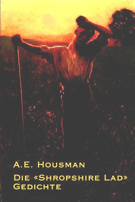 Die "Shropshire Lad"-Gedichte - A E Housman