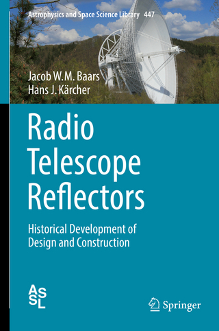 Radio Telescope Reflectors - Jacob W.M. Baars; Hans J Kärcher