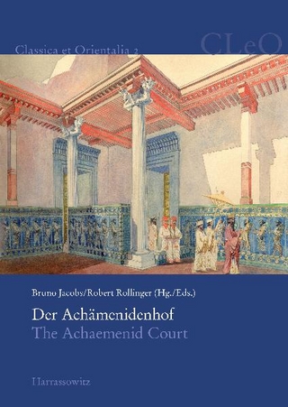 Der Achämenidenhof / The Achaemenid Court - Bruno Jacobs; Robert Rollinger