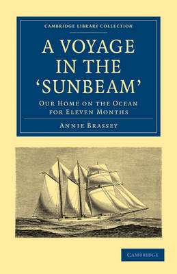 A Voyage in the 'Sunbeam' - Annie Brassey