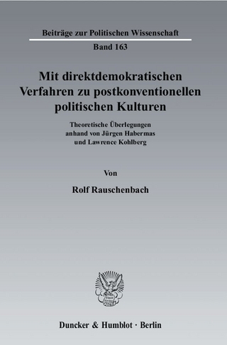 Mit direktdemokratischen Verfahren zu postkonventionellen politischen Kulturen. - Rolf Rauschenbach