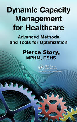 Dynamic Capacity Management for Healthcare - Pierce Story