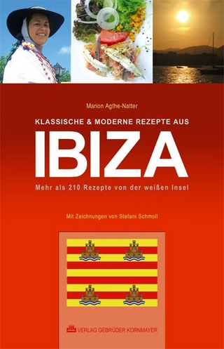 Klassische & moderne Rezepte aus Ibiza - Marion Agthe