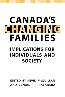 Canada's Changing Families - Kevin McQuillan; Zenaida R Ravanera