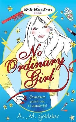 No Ordinary Girl - A.M. Goldsher
