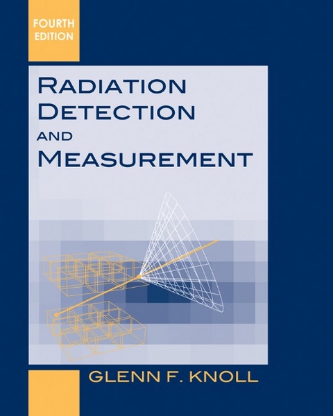 Radiation Detection and Measurement - Glenn F. Knoll