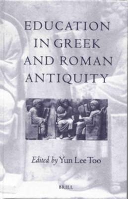 Education in Greek and Roman Antiquity - Lee Too