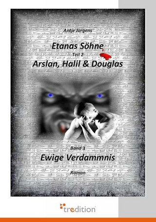Etanas Söhne - Band 3 - Ewige Verdammnis - Antje Jürgens