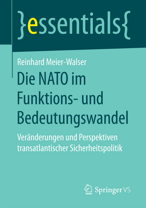 Die NATO im Funktions- und Bedeutungswandel - Reinhard Meier-Walser