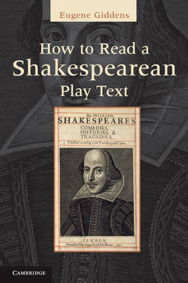 How to Read a Shakespearean Play Text - Eugene Giddens