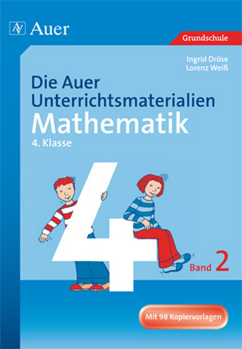 Die Auer Unterrichtsmaterialien für Mathematik 4.2 - Ingrid Dröse, Lorenz Weiß