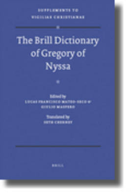 The Brill Dictionary of Gregory of Nyssa - Lucas Francisco Mateo-Seco; Giulio Maspero