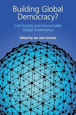 Building Global Democracy? - Jan Aart Scholte