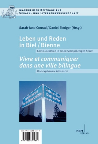 Leben und Reden in Biel/Bienne. Vivre et communiquer dans une ville bilingue - Sarah-Jane Conrad; Daniel Elmiger