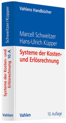 Systeme der Kosten- und Erlösrechnung - Marcell Schweitzer, Hans-Ulrich Küpper