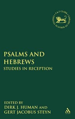 Psalms and Hebrews - Dr. Dirk J. Human; Professor Gert Jacobus Steyn