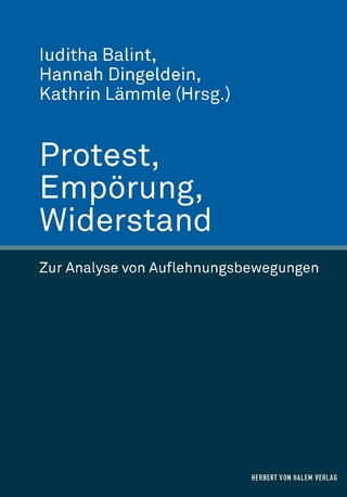 Protest, Empörung, Widerstand - Kathrin Lämmle; Iuditha Balint; Hannah Dingeldein
