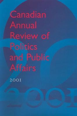 Canadian Annual Review of Politics and Public Affairs, 2001 - David Mutimer