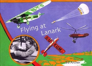 Flying at Lanark - Ed Archer