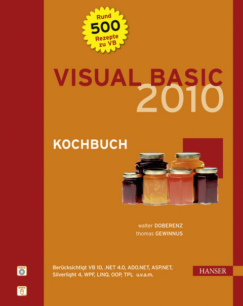Visual Basic 2010 -- Kochbuch - Walter Doberenz, Thomas Gewinnus
