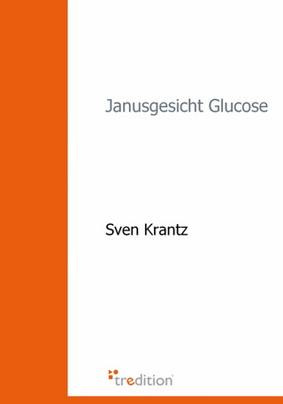 Janusgesicht Glucose - Sven Krantz