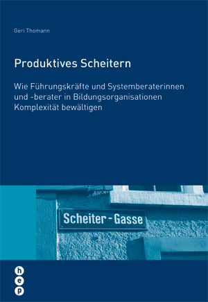 Produktives Scheitern - Geri Thomann