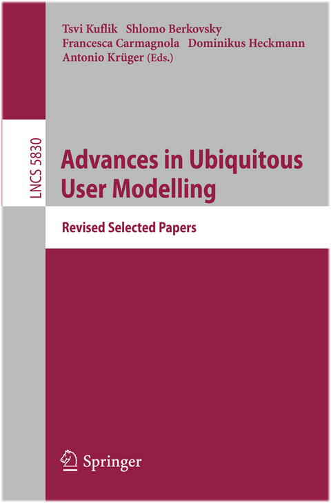 Advances in Ubiquitous User Modelling - 