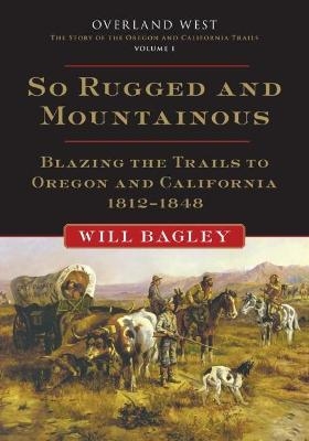 So Rugged and Mountainous - Will Bagley