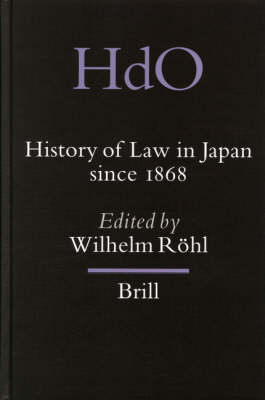 History of Law in Japan since 1868 - Wilhelm Röhl