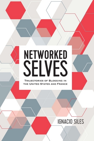 Networked Selves - Siles Ignacio Siles