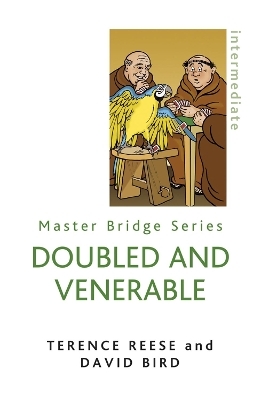 Doubled And Venerable - David Bird; Terence Reese