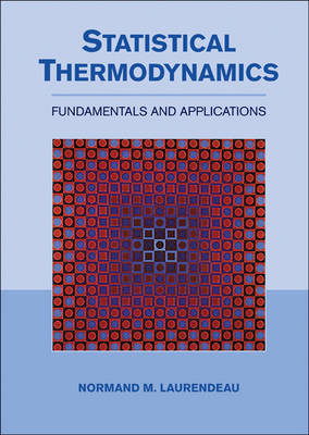 Statistical Thermodynamics - Normand M. Laurendeau